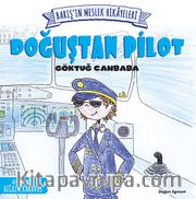 Barış’ın Meslek Hikayeleri / Doğuştan Pilot 