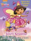 Kaşif Dora Sihirli Kristaller