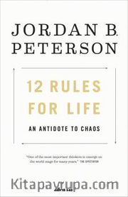 12 Rules for Life: An Antidote to Chaos 
