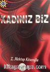 Kadınız Biz