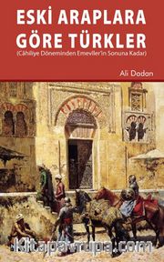 Eski Araplara Göre Türkler