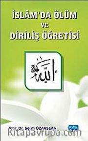 İslam'da Ölüm ve Diriliş Öğretisi