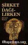 Şirket Dağılırken