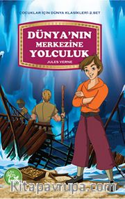 Dünya'nın Merkezine Yolculuk / Çocuklar İçin Dünya Klasikleri