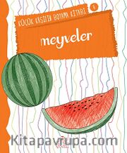 Meyveler / Küçük Kaşifin Boyama Kitabı -6