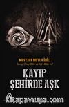 Kayıp Şehirde Aşk