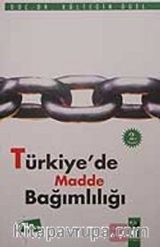 Türkiye'de Madde Bağımlılığı