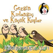 Gezgin Kırlangıç ve Küçük Kuşlar - Saygı <br /> Değerler Eğitimi Öyküleri -9
