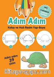 Adım Adım Kolay ve Hızlı Resim Yap-Boya <br /> Zeka ve El Becerileri Geliştirme Etkinlikleri