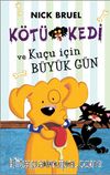 Kötü Kedi  ve Kuçu İçin Büyük Gün (Ciltli)