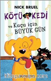 Kötü Kedi  ve Kuçu İçin Büyük Gün (Ciltli)