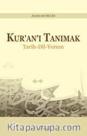 Kur’an’ı Tanımak <br /> Tarih-Dil-Yorum