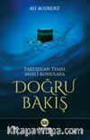 Tartışılan Temel Ameli Konulara Doğru Bakış
