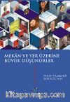 Mekan ve Yer Üzerine Büyük Düşünürler