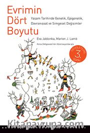Evrimin Dört Boyutu <br /> Yaşam Tarihinde Genetik, Epigenetik, Davranışsal ve Simgesel Değişimler