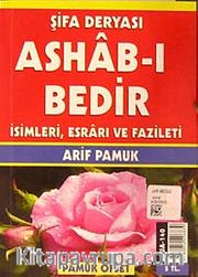 Şifa Deryası Ashab-ı Bedir <br /> İsimleri, Esrarı ve Fazileti (Dua-140)