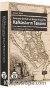 Osmanlı Devleti ve Rusya Arasında Kafkasların Taksimi  & 1724 İstanbul Antlaşması
