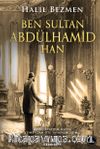 Ben Sultan Abdülhamid Han