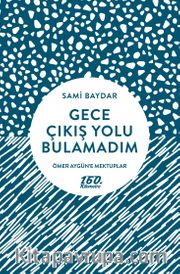 Gece Çıkış Yolu Bulamadım