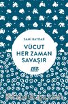 Vücut Her Zaman Savaşır