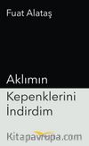 Aklımın Kepenklerini İndirdim