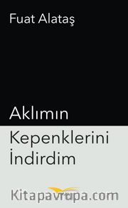 Aklımın Kepenklerini İndirdim