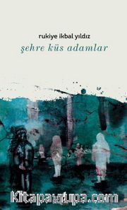 Şehre Küs Adamlar