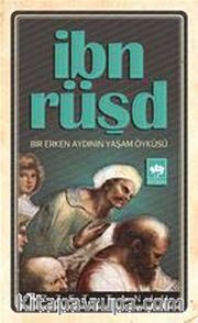 İbn Rüşd <br /> Bir Erken Aydının Yaşam Öyküsü