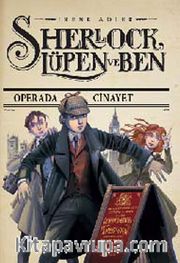 Sherlock, Lüpen ve Ben 2. Kitap / Operada Cinayet