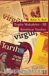 Toplu Makaleler -III & Kitabiyat Yazıları