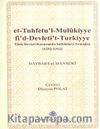 et-Tuhfetu'l-Mulukiyye fi'd-Devleti't-Turkiyye: Türk Devleti Konusunda Sultanlara Armağan (1252-1312)