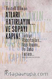 Atları Hatırlayın ve Sopayı Kapın! <br /> Türkiye Röportajları, Gezi İsyanı ve Daha Fazlası...