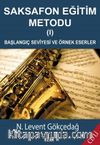Saksafon Eğitim Metodu 1 & Başlangıç Seviyesi ve Örnek Eserler