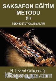 Saksafon Eğitim Metodu 2 <br /> Teknik Etüt Çalışmaları