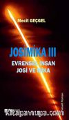 Josimika III & Evrensel İnsan Josi ve Mika