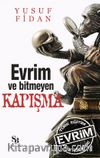 Evrim ve Bitmeyen Kapışma
