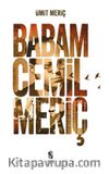 Babam Cemil Meriç (Ciltli)
