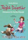 Tüylü Dostlar & Tüylü Dostlar  Dünyanın En Harika Köpeği