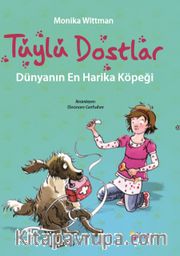 Tüylü Dostlar <br /> Tüylü Dostlar  Dünyanın En Harika Köpeği