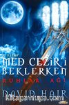 Ruhlar Ağı / Med Cezir'i Beklerken 1.Kitap