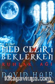 Ruhlar Ağı / Med Cezir'i Beklerken 1.Kitap