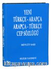 Yeni Türkçe-Arapça-Arapça-Türkçe Cep Sözlüğü
