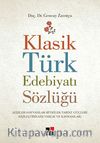 Klasik Türk Edebiyatı Sözlüğü & (Kişiler-Hayvanlar-Bitkiler-Tabiat Güçleri-Kişileştirilmiş Varlık ve Kavramlar)