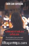 Görmeyi Bilen Gözler