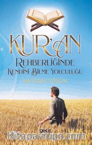 Kur’an Rehberliğinde Kendini Bilme Yolculuğu