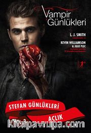 Vampir Günlükleri <br /> Stefan Günlükleri Vol. 3 - Açlık