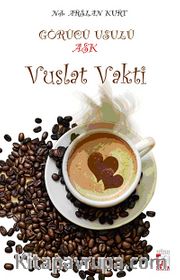 Görücü Usulü Aşk <br /> Vuslat Vakti