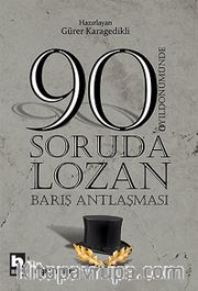 90 Soruda Lozan Barış Antlaşması