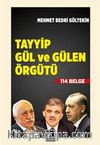 Tayyip Gül ve Gülen Örgütü