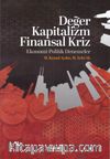 Değer Kapitalizm Finansal Kriz & Ekonomi-Politik Denemeler
